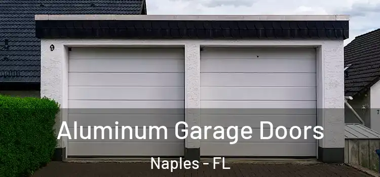  Aluminum Garage Doors Naples - FL