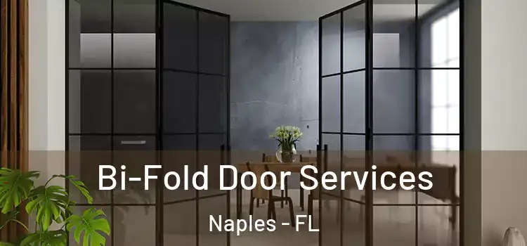  Bi-Fold Door Services Naples - FL