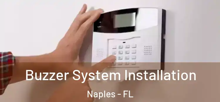  Buzzer System Installation Naples - FL