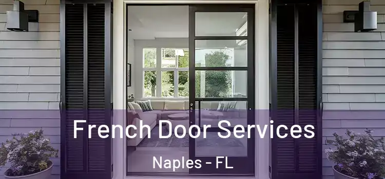  French Door Services Naples - FL