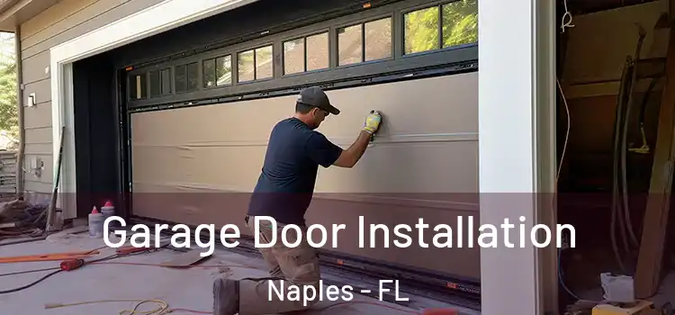  Garage Door Installation Naples - FL