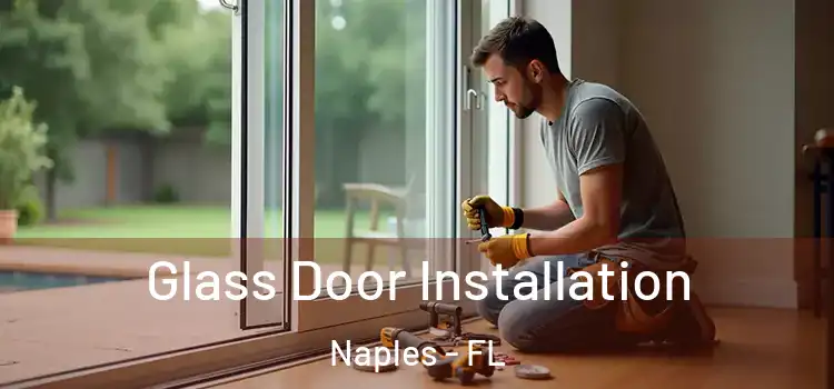  Glass Door Installation Naples - FL