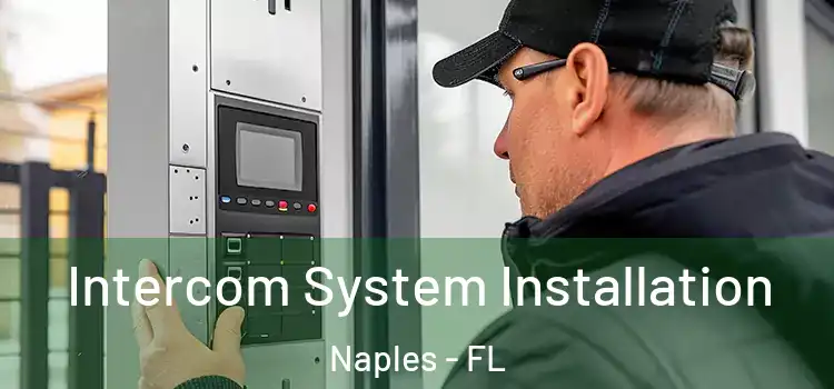  Intercom System Installation Naples - FL
