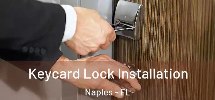  Keycard Lock Installation Naples - FL