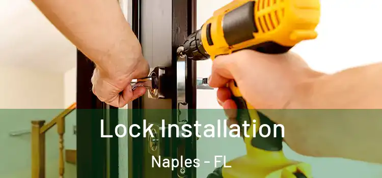  Lock Installation Naples - FL