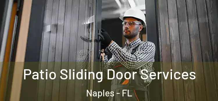  Patio Sliding Door Services Naples - FL