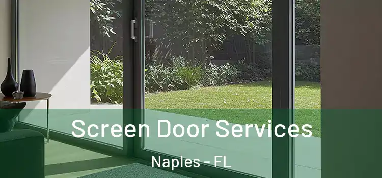 Screen Door Services Naples - FL