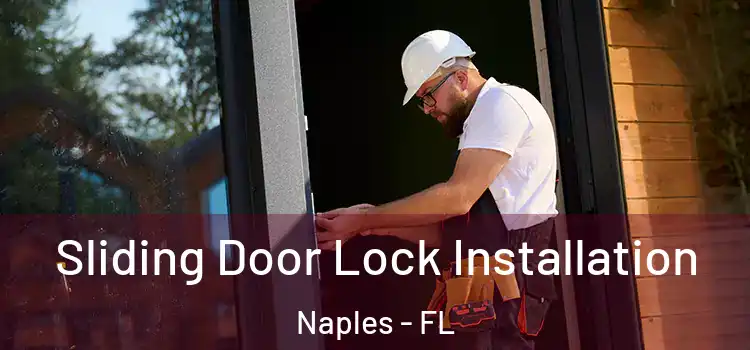  Sliding Door Lock Installation Naples - FL
